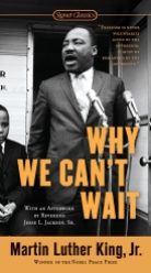 Why We Can't WaitMartin Luther King, Jr.Grades 9 and up
